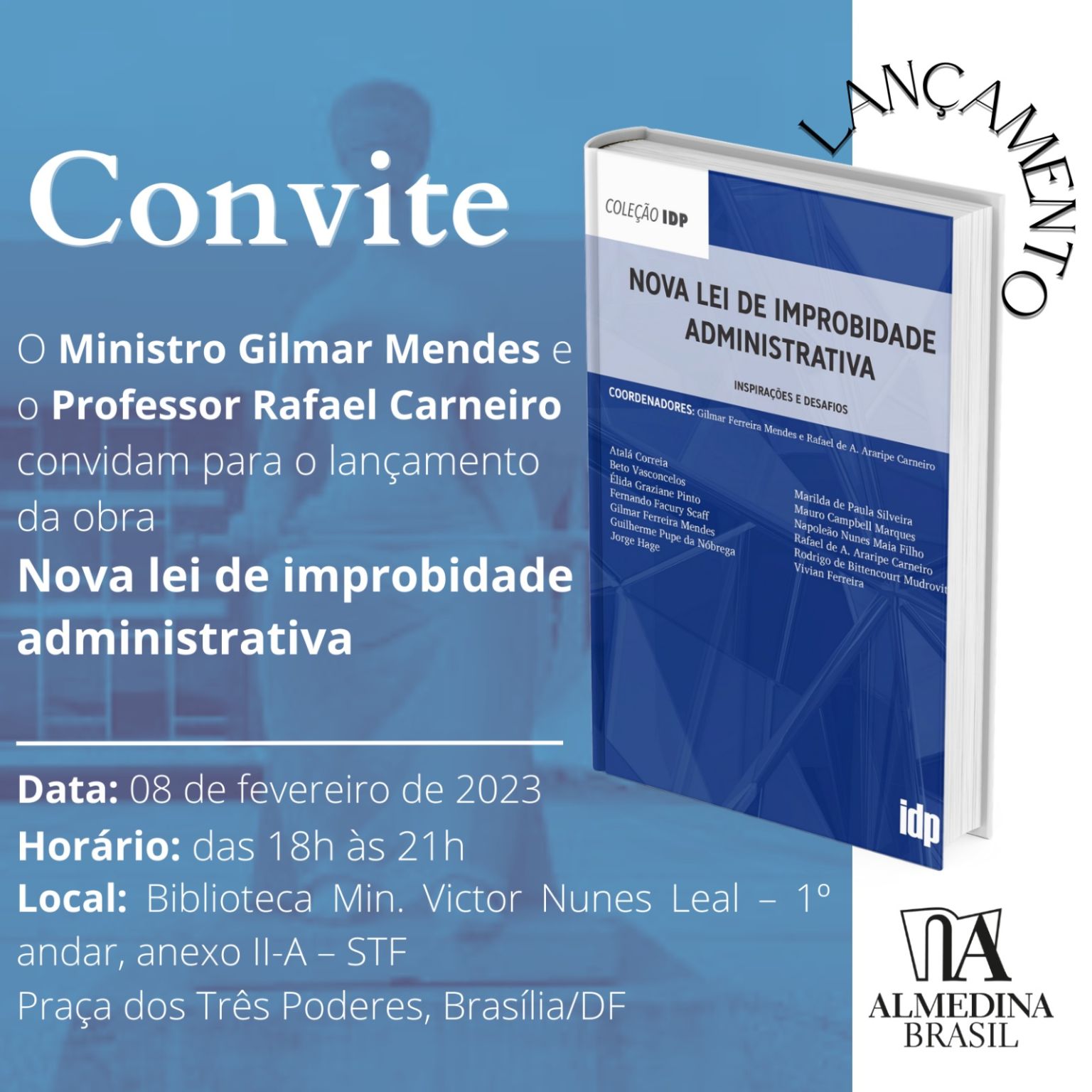 Ministro Gilmar Mendes e professor Rafael Carneiro lançam “Nova lei de improbidade administrativa”.