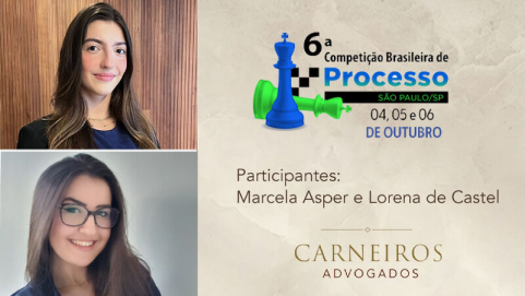 Marcela Asper Vasconcelos e Lorena Castro, estagiárias do Carneiros Advogados, participam da 6ª Competição Brasileira de Processo